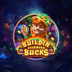 Buildin' Even More Bucks